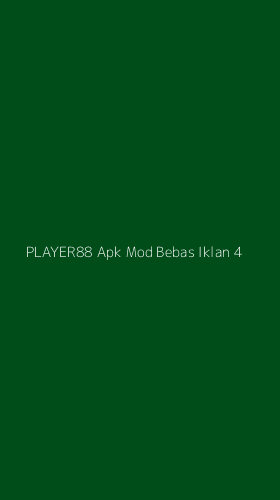 Tampilan Antarmuka Aplikasi Player88 Apk Mod Bebas Iklan - 4