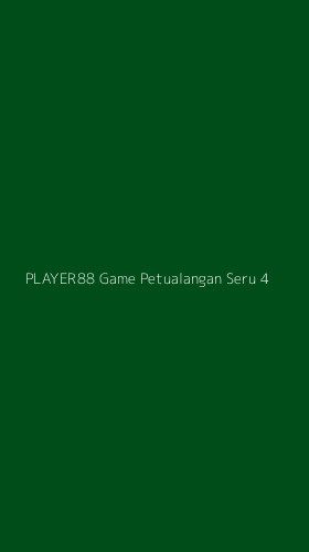 Tampilan Antarmuka Aplikasi Player88 Game Petualangan Seru - 4