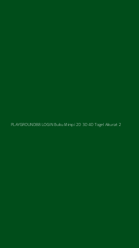 Tampilan Antarmuka Aplikasi Playground88 Login Buku Mimpi 2d 3d 4d Togel Akurat - 2