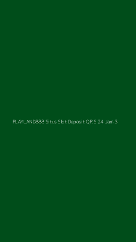 Tampilan Antarmuka Aplikasi Playland888 Situs Slot Deposit Qris 24 Jam - 3