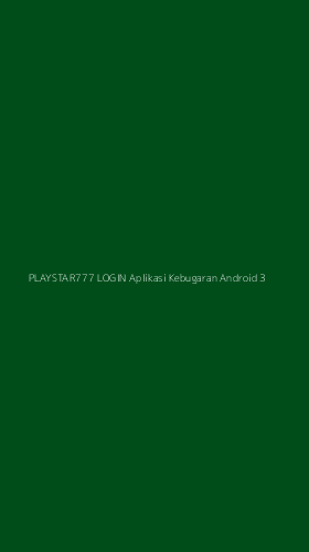 Tampilan Antarmuka Aplikasi Playstar777 Login Aplikasi Kebugaran Android - 3
