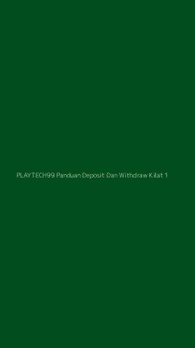 Tampilan Antarmuka Aplikasi Playtech99 Panduan Deposit Dan Withdraw Kilat - 1