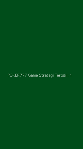 Tampilan Antarmuka Aplikasi Poker777 Game Strategi Terbaik - 1