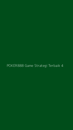 Tampilan Antarmuka Aplikasi Poker888 Game Strategi Terbaik - 4