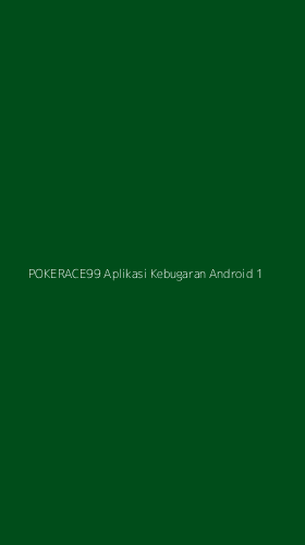Tampilan Antarmuka Aplikasi Pokerace99 Aplikasi Kebugaran Android - 1
