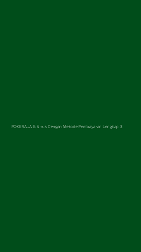Tampilan Antarmuka Aplikasi Pokerajaib Situs Dengan Metode Pembayaran Lengkap - 3