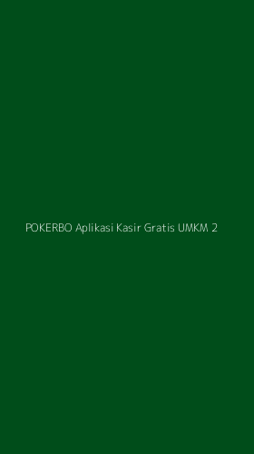 Tampilan Antarmuka Aplikasi Pokerbo Aplikasi Kasir Gratis Umkm - 2