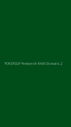 Tampilan Antarmuka Aplikasi Pokersgp Pembersih Ram Otomatis - 2