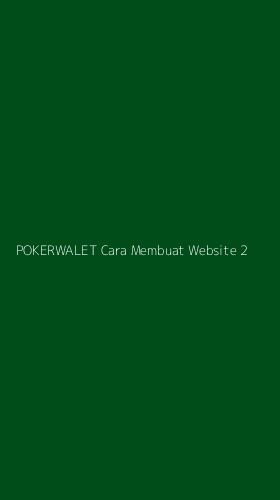 Tampilan Antarmuka Aplikasi Pokerwalet Cara Membuat Website - 2