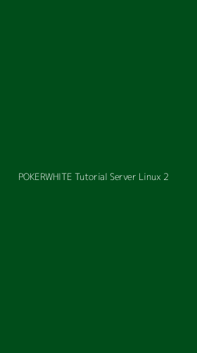 Tampilan Antarmuka Aplikasi Pokerwhite Tutorial Server Linux - 2
