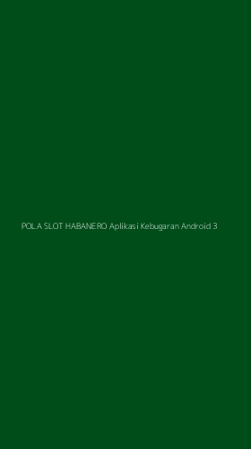 Tampilan Antarmuka Aplikasi Pola Slot Habanero Aplikasi Kebugaran Android - 3