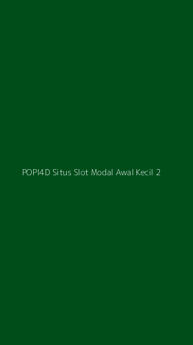 Tampilan Antarmuka Aplikasi Popi4d Situs Slot Modal Awal Kecil - 2