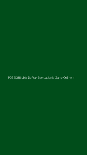 Tampilan Antarmuka Aplikasi Pos4d88 Link Daftar Semua Jenis Game Online - 4