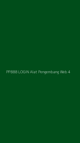 Tampilan Antarmuka Aplikasi Pp888 Login Alat Pengembang Web - 4