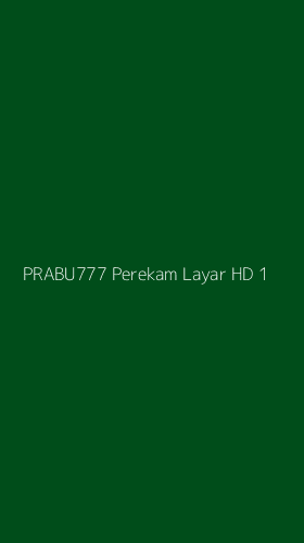 Tampilan Antarmuka Aplikasi Prabu777 Perekam Layar Hd - 1
