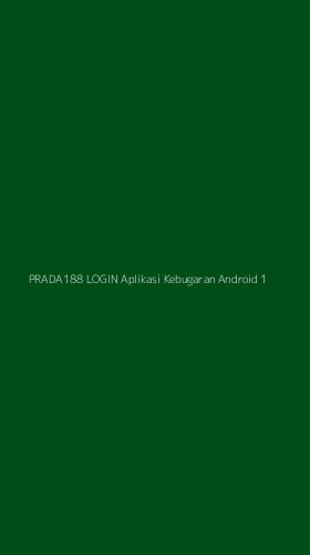 Tampilan Antarmuka Aplikasi Prada188 Login Aplikasi Kebugaran Android - 1