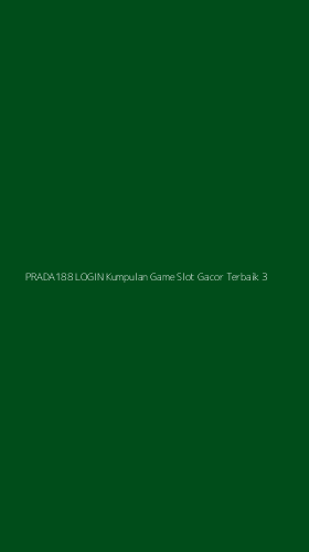 Tampilan Antarmuka Aplikasi Prada188 Login Kumpulan Game Slot Gacor Terbaik - 3