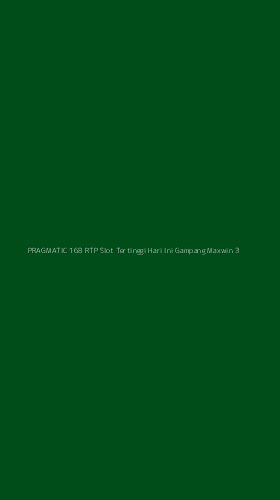 Tampilan Antarmuka Aplikasi Pragmatic 168 Rtp Slot Tertinggi Hari Ini Gampang Maxwin - 3