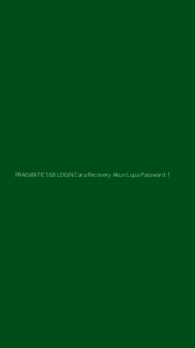 Tampilan Antarmuka Aplikasi Pragmatic168 Login Cara Recovery Akun Lupa Password - 1