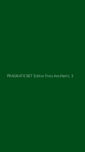 Tampilan Antarmuka Aplikasi Pragmaticbet Editor Foto Aesthetic - 3