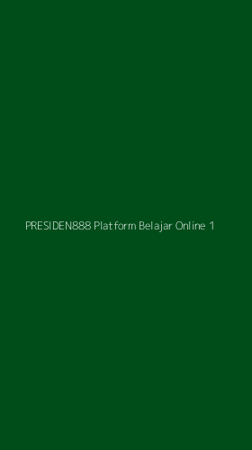 Tampilan Antarmuka Aplikasi Presiden888 Platform Belajar Online - 1