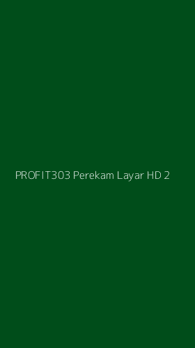 Tampilan Antarmuka Aplikasi Profit303 Perekam Layar Hd - 2
