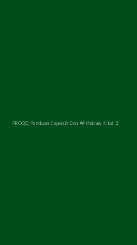 Tampilan Antarmuka Aplikasi Proqq Panduan Deposit Dan Withdraw Kilat - 2