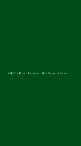 Tampilan Antarmuka Aplikasi Psp303 Kumpulan Game Slot Gacor Terbaik - 1