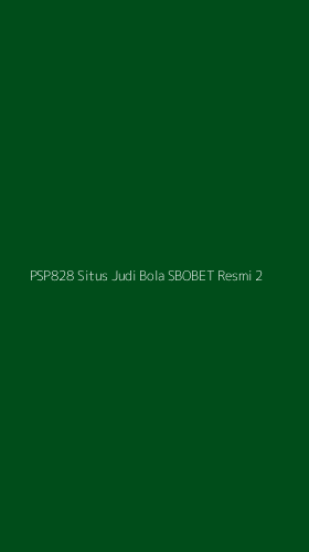 Tampilan Antarmuka Aplikasi Psp828 Situs Judi Bola Sbobet Resmi - 2