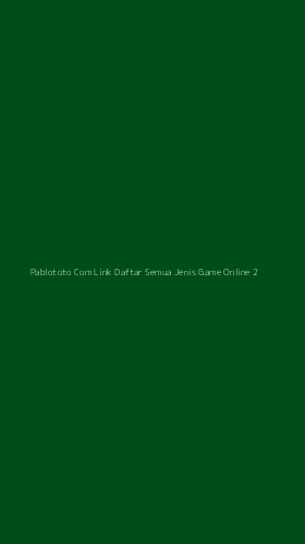 Tampilan Antarmuka Aplikasi Pablototo Com Link Daftar Semua Jenis Game Online - 2