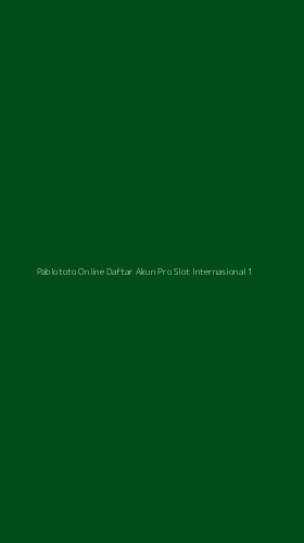 Tampilan Antarmuka Aplikasi Pablototo Online Daftar Akun Pro Slot Internasional - 1