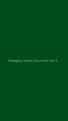 Tampilan Antarmuka Aplikasi Padangplay Aplikasi Baca Komik Indo - 3