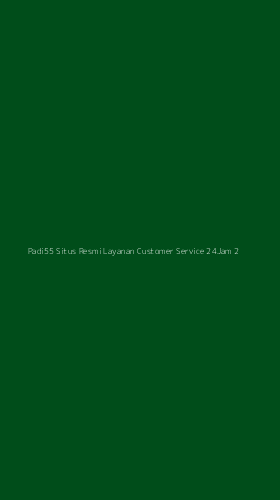 Tampilan Antarmuka Aplikasi Padi55 Situs Resmi Layanan Customer Service 24jam - 2