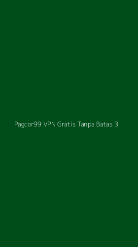 Tampilan Antarmuka Aplikasi Pagcor99 Vpn Gratis Tanpa Batas - 3