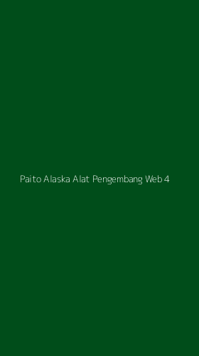 Tampilan Antarmuka Aplikasi Paito Alaska Alat Pengembang Web - 4