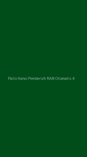 Tampilan Antarmuka Aplikasi Paito Hanoi Pembersih Ram Otomatis - 4