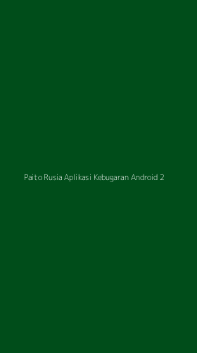 Tampilan Antarmuka Aplikasi Paito Rusia Aplikasi Kebugaran Android - 2