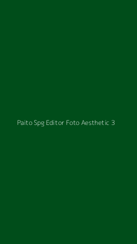 Tampilan Antarmuka Aplikasi Paito Spg Editor Foto Aesthetic - 3