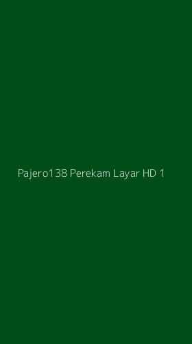 Tampilan Antarmuka Aplikasi Pajero138 Perekam Layar Hd - 1