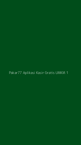 Tampilan Antarmuka Aplikasi Pakar77 Aplikasi Kasir Gratis Umkm - 1