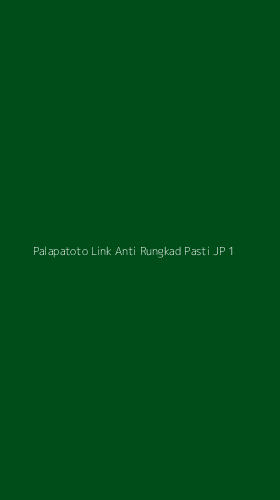 Tampilan Antarmuka Aplikasi Palapatoto Link Anti Rungkad Pasti Jp - 1