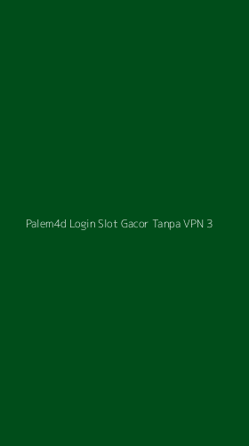 Tampilan Antarmuka Aplikasi Palem4d Login Slot Gacor Tanpa Vpn - 3