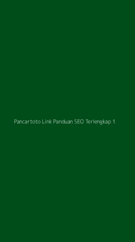 Tampilan Antarmuka Aplikasi Pancartoto Link Panduan Seo Terlengkap - 1