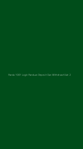 Tampilan Antarmuka Aplikasi Panda 1001 Login Panduan Deposit Dan Withdraw Kilat - 2