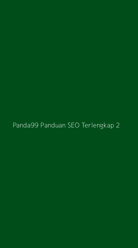 Tampilan Antarmuka Aplikasi Panda99 Panduan Seo Terlengkap - 2