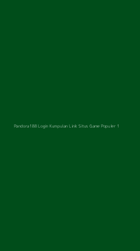 Tampilan Antarmuka Aplikasi Pandora188 Login Kumpulan Link Situs Game Populer - 1