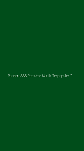 Tampilan Antarmuka Aplikasi Pandora888 Pemutar Musik Terpopuler - 2