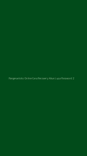 Tampilan Antarmuka Aplikasi Pangerantoto Online Cara Recovery Akun Lupa Password - 2