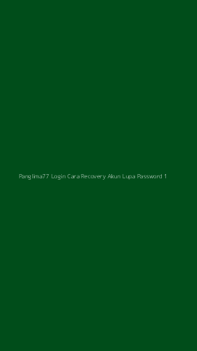Tampilan Antarmuka Aplikasi Panglima77 Login Cara Recovery Akun Lupa Password - 1