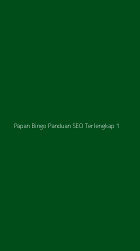 Tampilan Antarmuka Aplikasi Papan Bingo Panduan Seo Terlengkap - 1